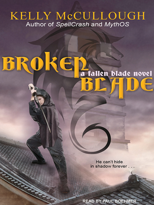 Title details for Broken Blade by Kelly McCullough - Available